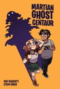 Cover: Martian Ghost Centaur: Volume 1 - Oni Press,US