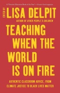 Cover: Teaching When the World Is on Fire - The New Press