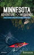 Cover: Minnesota Adventure Weekends - Menasha Ridge Press Inc.