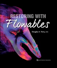 Enlarge image Cover: Restoring with Flowables - Quintessence Publishing Co, Inc