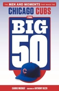 Cover: The Big 50: Chicago Cubs - Triumph Books