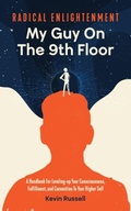 Cover: Radical Enlightenment: My Guy On The 9th Floor - Radical Enlightenment, LLC