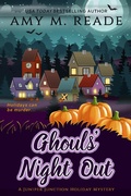 Cover: Ghouls' Night Out (The Juniper Junction Holiday Mystery Series, #4) - Amy Reade