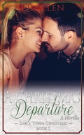 Cover: A Christmas Departure (Small Town Christmas, #5) - Dn Publishing