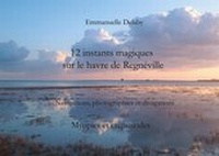 Abbildung von: 12 instants magiques sur le havre de Regnéville - Books on Demand
