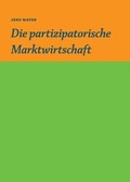 Cover: Die partizipative Marktwirtschaft - tredition