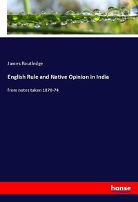 Enlarge image Cover: English Rule and Native Opinion in India - Hansebooks