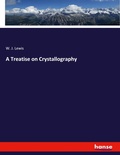 Cover: A Treatise on Crystallography - Hansebooks