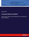 Cover: A Literary History of Ireland - Hansebooks
