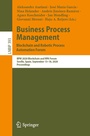 Cover: Business Process Management: Blockchain and Robotic Process Automation Forum - Springer