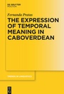 Cover: The Expression of Temporal Meaning in Caboverdean - De Gruyter Mouton