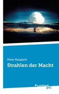 Cover: Strahlen der Macht - united p.c.