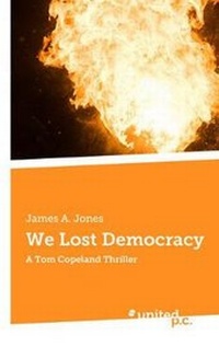 Enlarge image Cover: We Lost Democracy - united p. c.