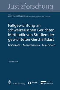 Abbildung von: Fallgewichtung an schweizerischen Gerichten: Methodik von Studien der gewichteten Geschäftslast - Stämpfli Verlag