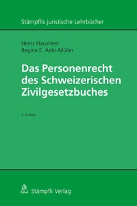 Abbildung von: Das Personenrecht des Schweizerischen Zivilgesetzbuches - Stämpfli Verlag