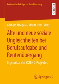 Abbildung von: Alte und neue soziale Ungleichheiten bei Berufsaufgabe und Rentenübergang - Springer VS