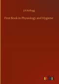 Cover: First Book in Physiology and Hygiene - Outlook Verlag