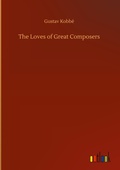 Cover: The Loves of Great Composers - Outlook Verlag