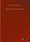 Cover: New Ideals in Rural Schools - Outlook Verlag