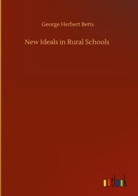 Enlarge image Cover: New Ideals in Rural Schools - Outlook Verlag