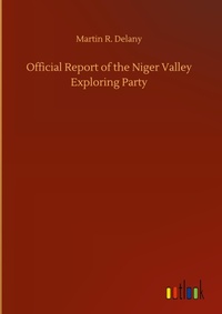Enlarge image Cover: Official Report of the Niger Valley Exploring Party - Outlook Verlag