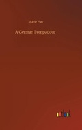 Cover: A German Pompadour - Outlook Verlag