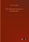 Cover: The Calvinistic Doctrine of Predestination - Outlook Verlag