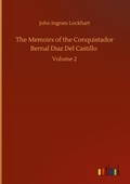 Cover: The Memoirs of the Conquistador Bernal Diaz Del Castillo - Outlook Verlag