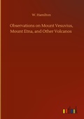 Cover: Observations on Mount Vesuvius, Mount Etna, and Other Volcanos - Outlook Verlag
