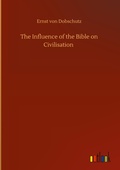 Cover: The Influence of the Bible on Civilisation - Outlook Verlag