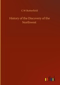 Cover: History of the Discovery of the Northwest - Outlook Verlag