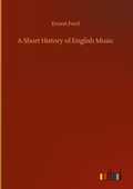 Cover: A Short History of English Music - Outlook Verlag