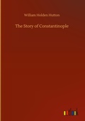 Cover: The Story of Constantinople - Outlook Verlag