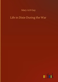 Enlarge image Cover: Life in Dixie During the War - Outlook Verlag