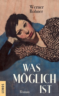Enlarge image Cover: Was möglich ist - Lenos Verlag