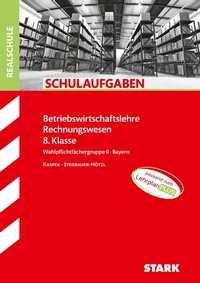 Abbildung von: STARK BwR 8. Klasse - Schulaufgaben Realschule Bayern - Stark Verlag