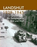 Cover: Landshut 1939-1945 - Stadt Landshut