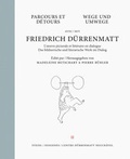 Cover: Wege und Umwege mit Friedrich D&uuml;rrenmatt Band 2 - Steidl