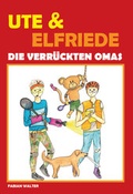 Cover: Ute & Elfriede - Verlagshaus Schlosser