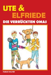 Enlarge image Cover: Ute & Elfriede - Verlagshaus Schlosser