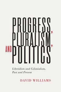 Abbildung von: Progress, Pluralism, and Politics - McGill-Queen's University Press