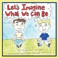 Cover: Let's Imagine What We Can Be - Capacity Productions Inc.