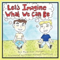 Enlarge image Cover: Let's Imagine What We Can Be - Capacity Productions Inc.