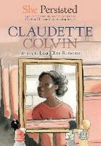 Enlarge image Cover: She Persisted: Claudette Colvin - Philomel Books,U.S.
