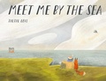 Cover: Meet Me By the Sea - North-South Books