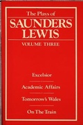 Cover: Plays of Saunders Lewis, The: Volume 3 - Dinefwr Publishers Ltd