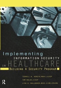 Enlarge image Cover: Implementing Information Security in Healthcare - Taylor & Francis