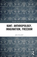 Cover: Kant: Anthropology, Imagination, Freedom - Routledge