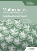 Cover: Exam Practice Workbook for Mathematics for the IB Diploma: Analysis and approaches SL - Hodder Education