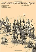 Cover: Six Galleons for the King of Spain - Johns Hopkins University Press